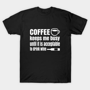 Coffee Keeps Me Busy T-Shirt